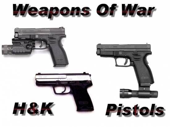 Weapons of War H&K Pistols