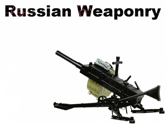 Russian Weaponry (grenade launcher)