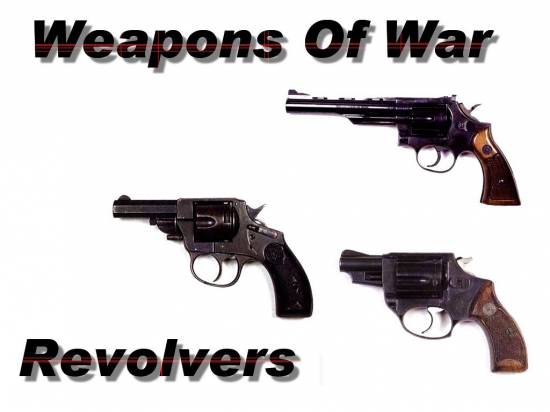 Weapons of War Revolvers